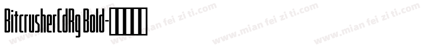 BitcrusherCdRg Bold字体转换